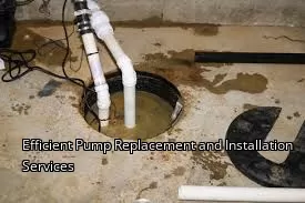 Efficient Pump Replacement and Installation Services